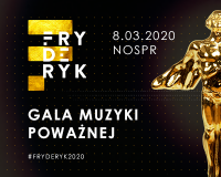Muzycy nominowani do Fryderyków 2020 wystąpią na Gali Muzyki Poważnej w Katowicach