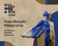 Gala Muzyki Klasycznej Fryderyk Festiwal ponownie w NOSPR! Znamy program koncertu finałowego